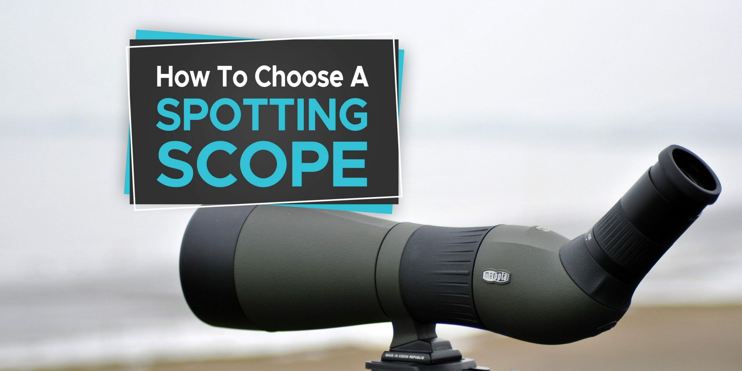 how to choose a spotting scope